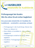 Arbeitshilfe für AUSBILDERINNEN Prüfungsangst bei Azubis von wirAUSBILDER