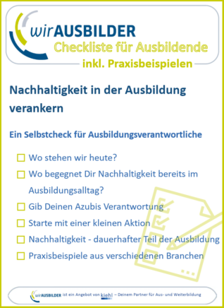 Checkliste für AUSBILDER:INNEN : Nachhaltigkeit in der Ausbildung verankern