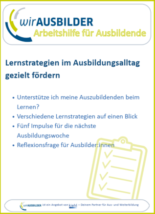 Arbeitshilfe für AUSBILDER:INNEN: Lernstrategien im Ausbildungsalltag gezielt fördern