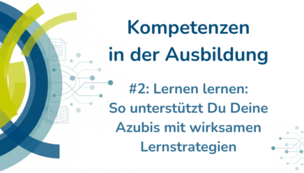 Blog-Beitrag auf wirAUSBILDER.de: Kompetenzen in der Ausbildung / Teil 2