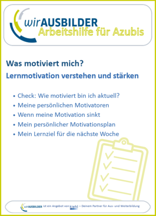 wirAUSBILDER: Arbeitshilfe für AZUBIS: Was motiviert mich? Lernmotivation verstehen und stärken